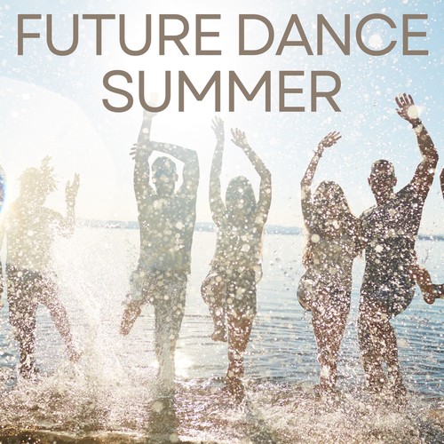 Future Dance Summer