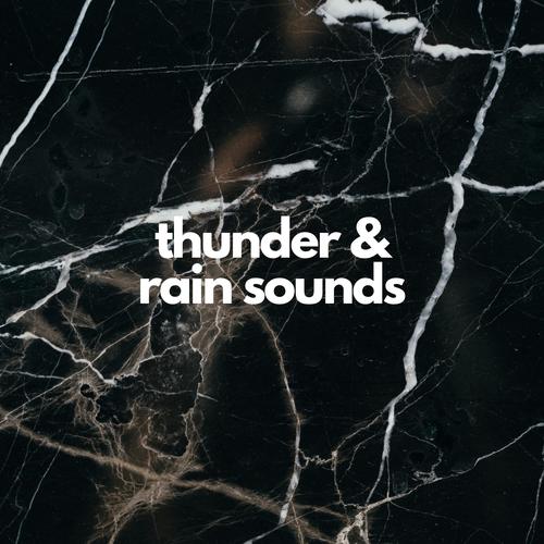 Thunder & Rain Sounds