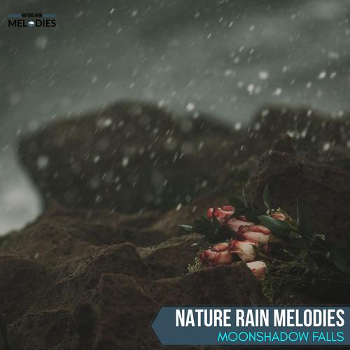 Nature Rain Melodies - Moonshadow Falls