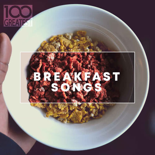 100 Greatest Breakfast Songs (Explicit)