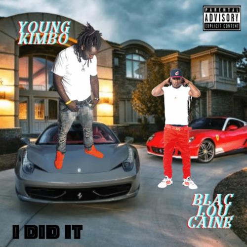 I Did It (feat. Blac Lou Caine) [Explicit]