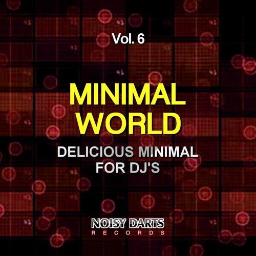 Minimal World, Vol. 6 (Delicious Minimal for DJ's)