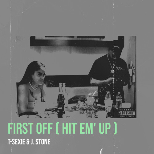 First off ( Hit Em' up ) [Explicit]