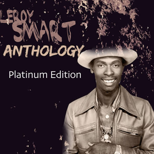 Leroy Smart Anthology (Platinum Edition)