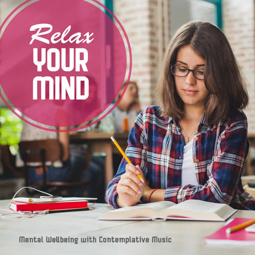 Relax Your Mind - Mental Wellbeing with Contemplative Music