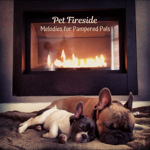 Pet Fireside: Melodies for Pampered Pals