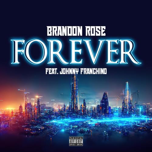 Forever (feat. Johnny Franchino) [Explicit]