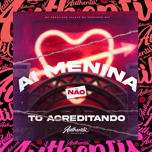 Ai Menina Não Tô Acreditando (Explicit)