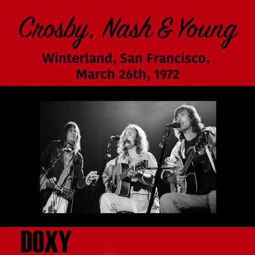 Winterland, San Francisco, March 26th, 1972 (Doxy Collection, Remastered, Live on Ksan Fm Broadcasting)