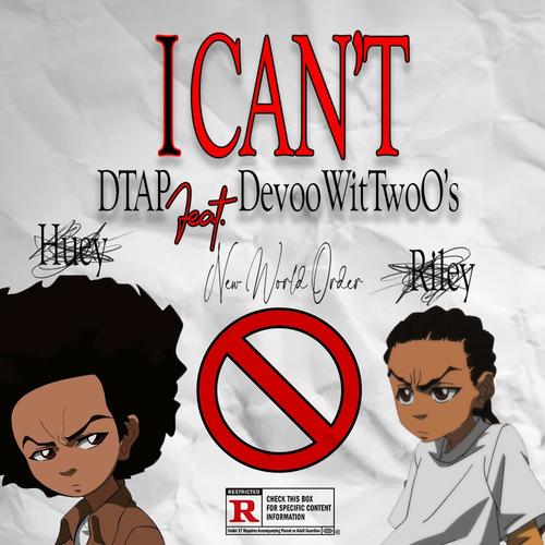 I CAN'T (feat. Devoo wit two Os) [Explicit]