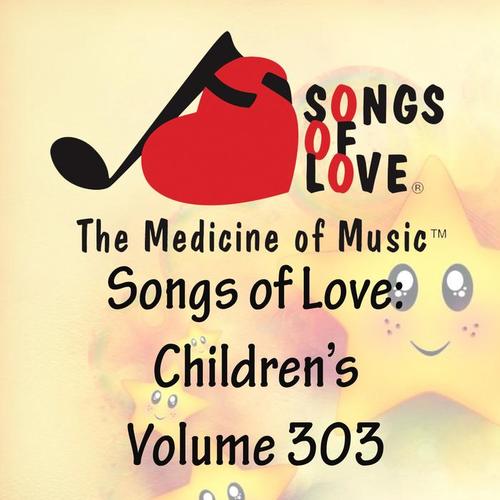 Songs of Love: Children's, Vol. 303