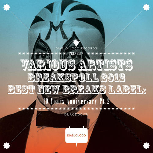 BREAKSPOLL 2012 BEST NEW BREAKS LABEL 10 YEARS ANN PT.2