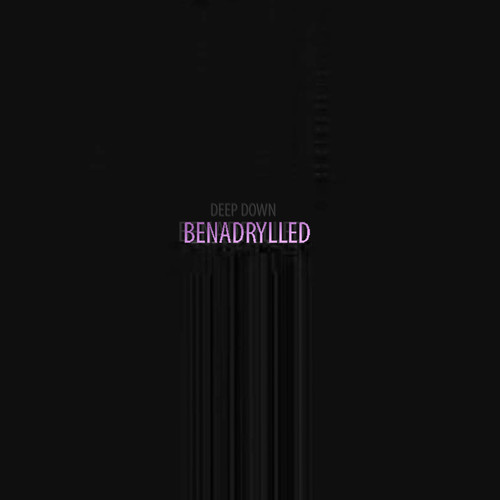 Benadrylled (Explicit)