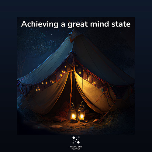 Achieving a Great State of Mind