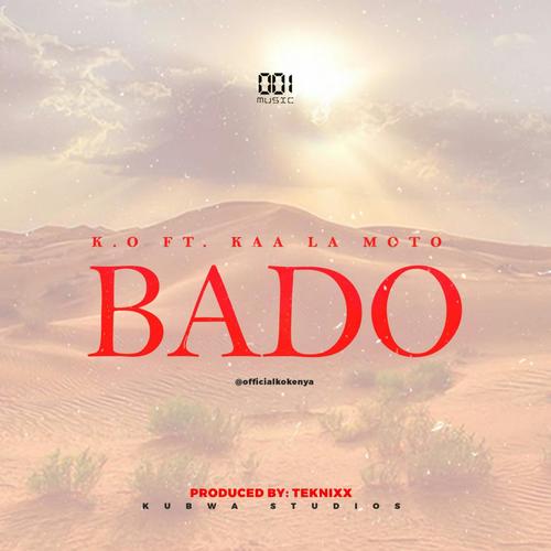 Bado (feat. Kaa La Moto)