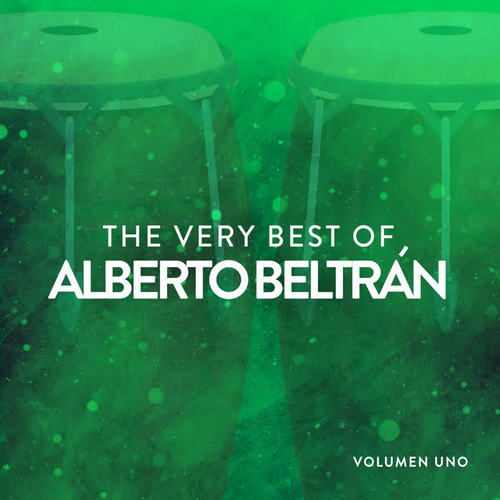 The Very Best Of  Alberto Beltrán Vol.1