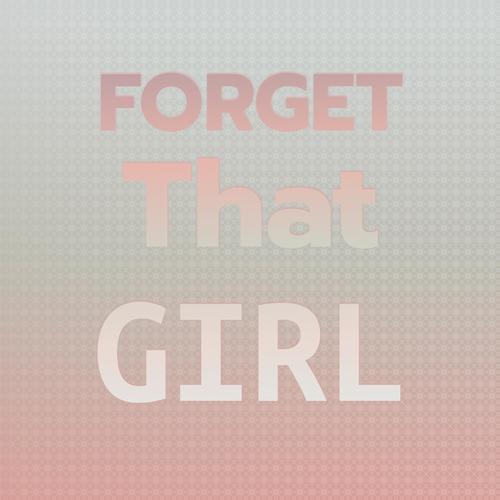 Forget That Girl