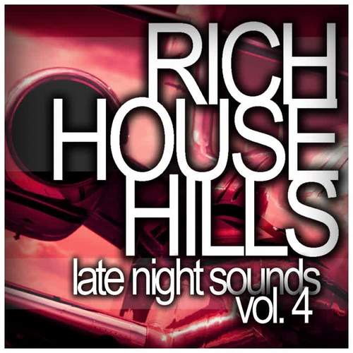 Rich House Hills, Vol. 4: Late Night Sounds