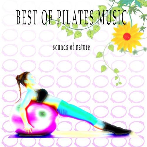 Best of Pilates Music Sounds of Nature