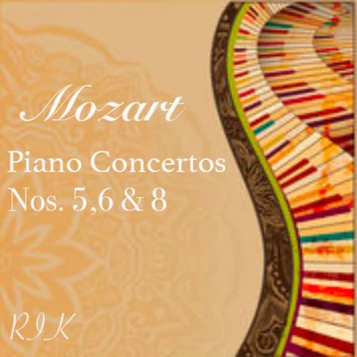 Mozart: Piano Concertos Nos. 5, 6 & 8