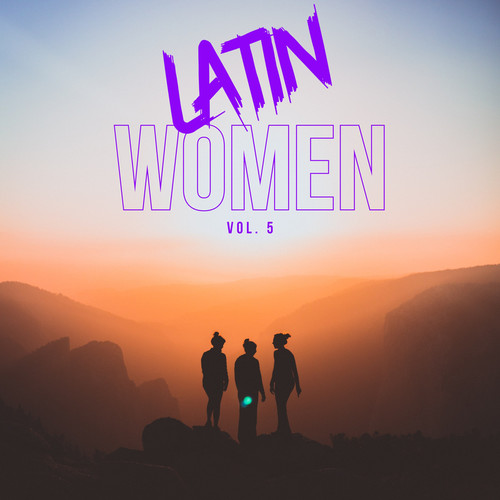 Latin Women Vol. 5 (Explicit)