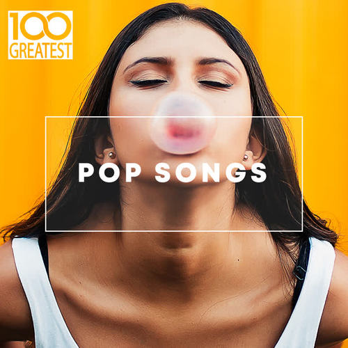 100 Greatest Pop Songs (Explicit)