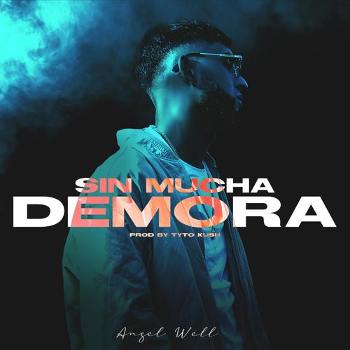 Sin mucha demora (feat. tyto kush)