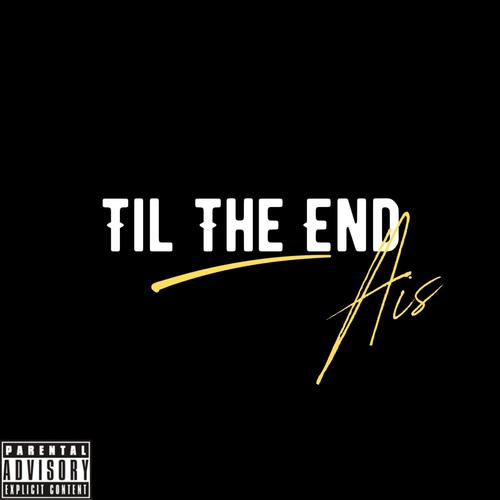 Til The End (Explicit)