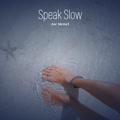 Speak Slow