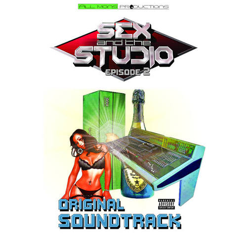 Sex and the Studio Episode 2 (Original Soundtrack) [Explicit]