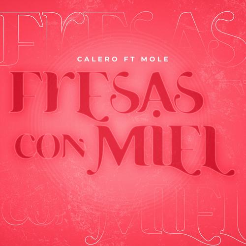 Fresas Con Miel (feat. Mole) [Explicit]