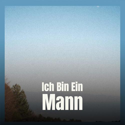 Ich Bin Ein Mann