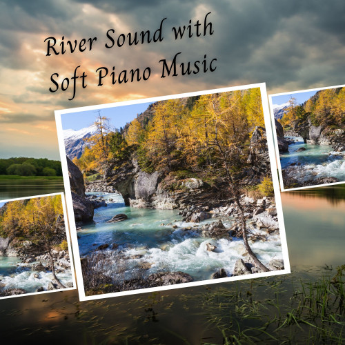 River Sound with Soft Piano Music