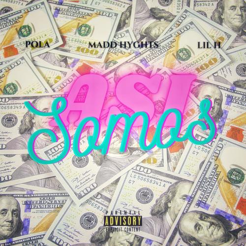 Así Somos (feat. Madd Hyghts & Lil-H) [Explicit]