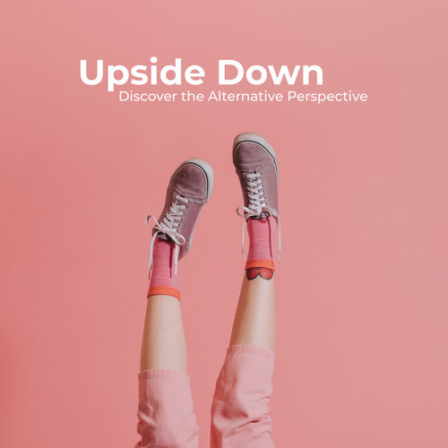 Upside Down: Discover the Alternative Perspective