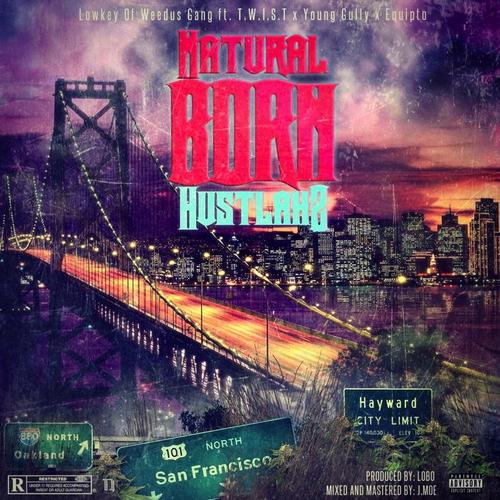 Natural Born Hustlahz (Explicit)