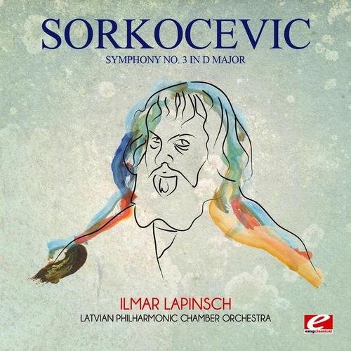 Sorkočević: Symphony No. 3 in D Major (Digitally Remastered)