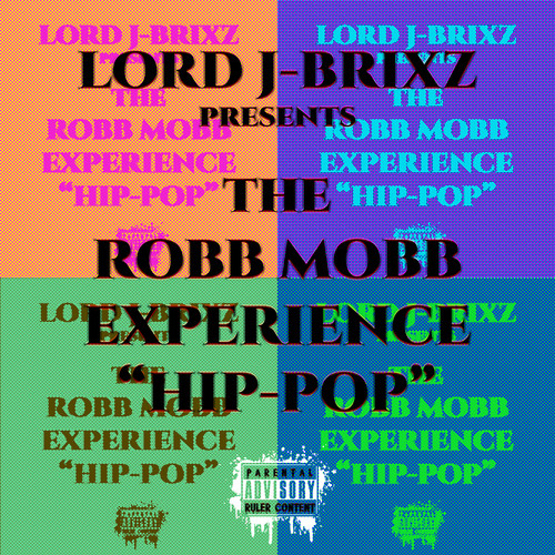 The Robb Mobb Experience Hip-Pop (Explicit)