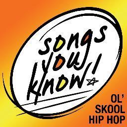 Songs You Know -  Ol' Skool Hip Hop