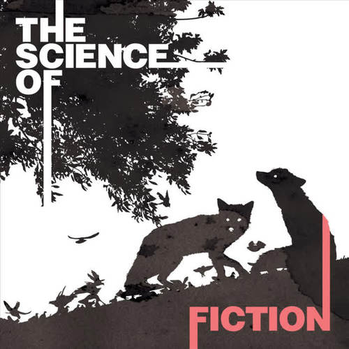 The Science of Fiction