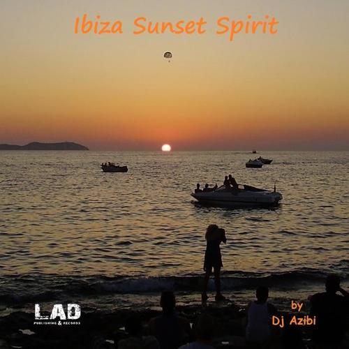 Ibiza Sunset Spirit by Dj Azibi