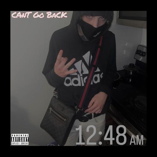 Cant Go Back (Explicit)