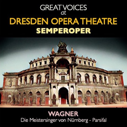 Great Voices at Dresden Opera Theatre Semperoper