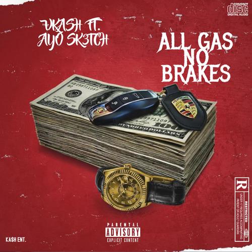 ALL GAS NO BRAKES (feat. AYO SK3TCH) [Explicit]