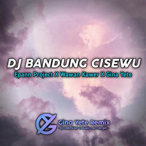 DJ BANDUNG CISEWU ( Epann Project ) (Original Mix)