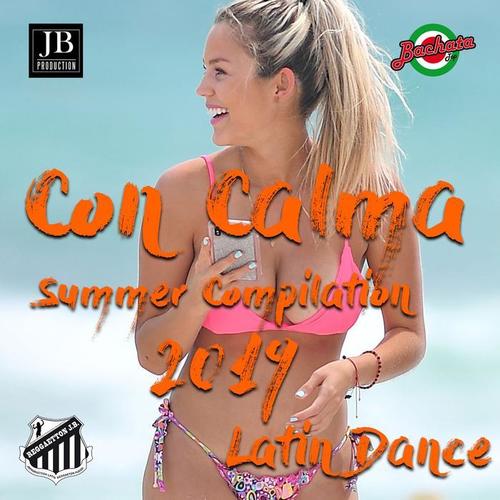 Con Calma Summer Compilation 2019