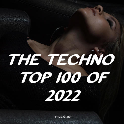 The Techno Top 100 of 2022