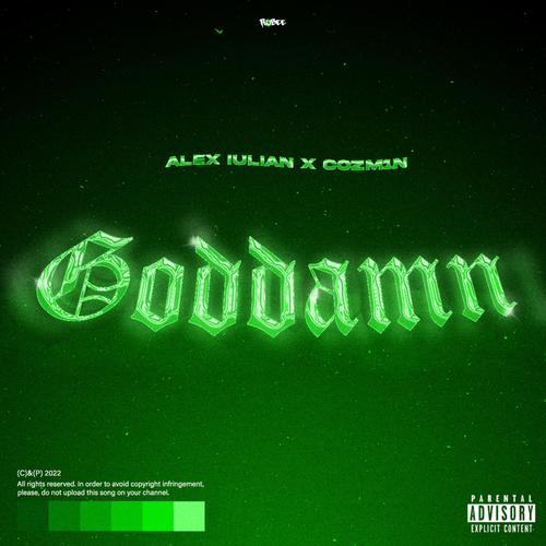 Goddamn (feat. Cozm1n) [Explicit]