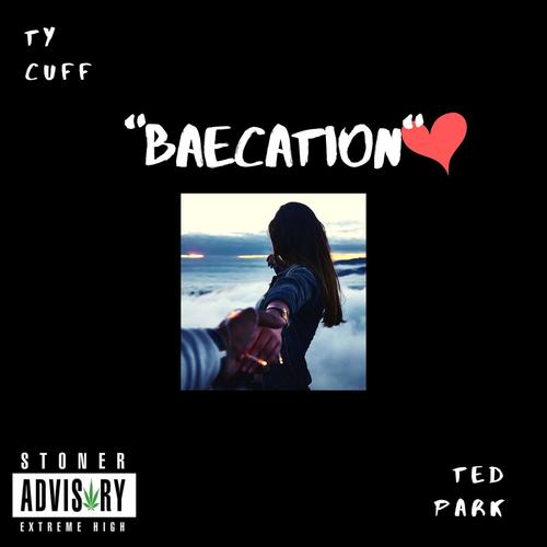 Baecation (feat. Ted Park)