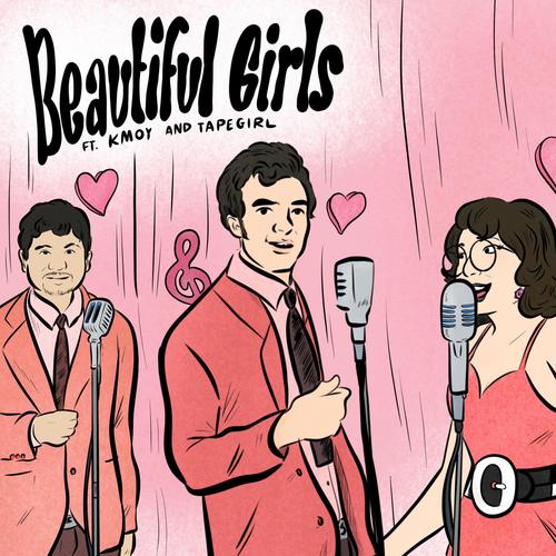 Beautiful Girls (feat. Kmoy, Tape Girl & Esteban Flores)